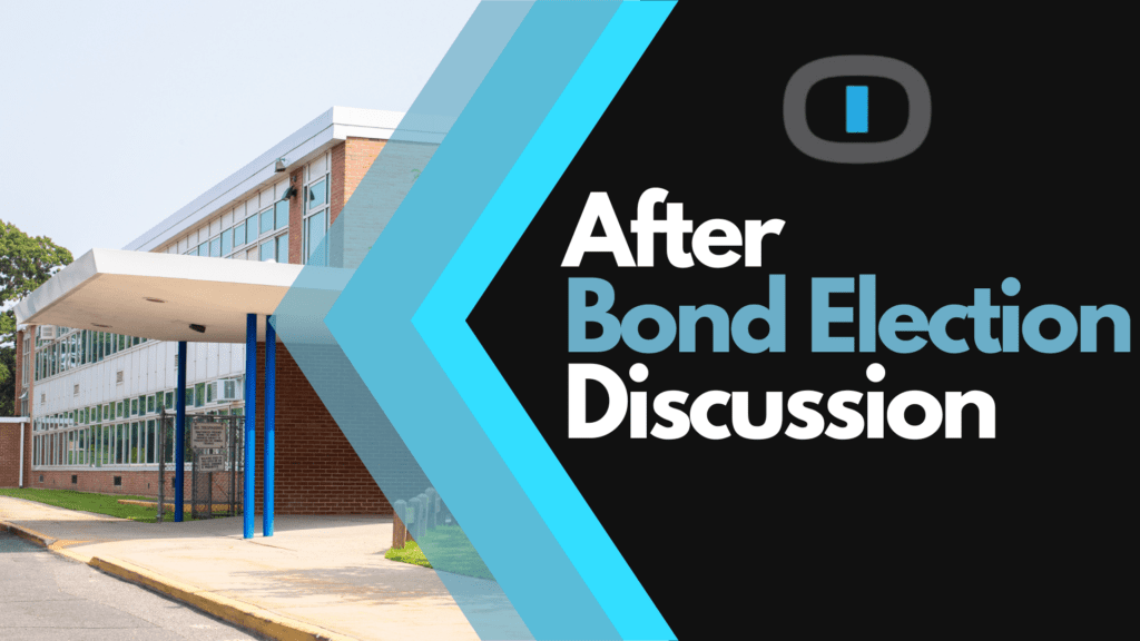after bond election discussion for k-12 isd