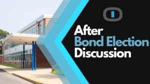after bond election discussion for k-12 isd