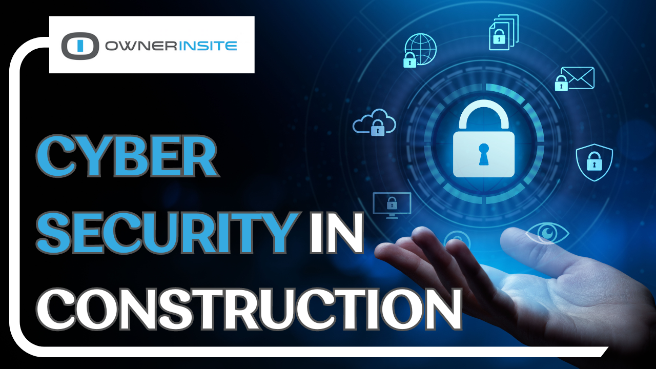 Cyber Security, Data, and Construction: What Everyone Needs to Know ...