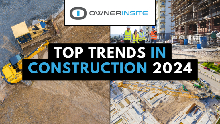 Top Trends We Will See In Construction Technology For 2024 Owner Insite   Top Trends In Construction 2024 768x432 